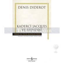Kaderci Jacques ve Efendisi | (Ciltli) | Denis Diderot