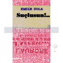 Suçlusun!.. | Emile Zola