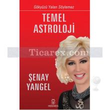 Temel Astroloji | Şenay Yangel