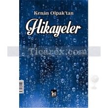 Kenan Olpak'tan Hikayeler | Kenan Olpak