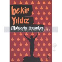 Mahşerin İnsanları | Bekir Yıldız