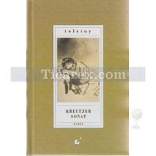 Kreutzer Sonat | Lev Nikolayeviç Tolstoy