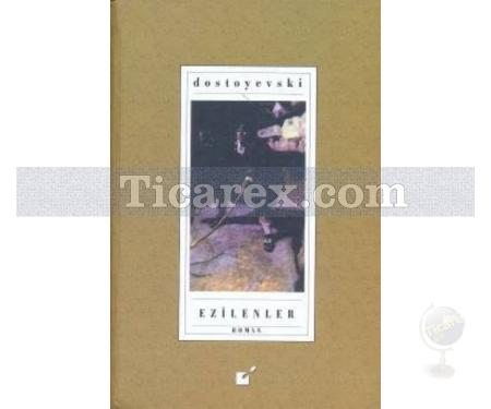 Ezilenler | Fyodor Mihayloviç Dostoyevski - Resim 1