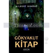 Gökyakut Kitap | Gilbert Sinoue