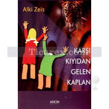 Karşı Kıyıdan Gelen Kaplan | Alki Zeis