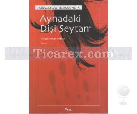 Aynadaki Dişi Şeytan | Horacio Castellanos Moya - Resim 1