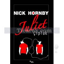Juliet Çıplak | Nick Hornby