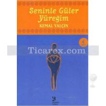 Seninle Güler Yüreğim | Kemal Yalçın