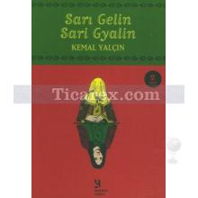 Sarı Gelin Sarı Gyalin | Kemal Yalçın