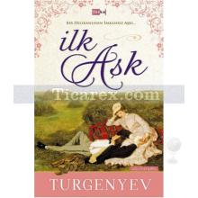 İlk Aşk | Ivan Sergeyeviç Turgenyev
