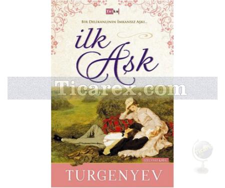 İlk Aşk | Ivan Sergeyeviç Turgenyev - Resim 1