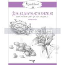 cizim_sanati_serisi_10_-_cicekler_meyveler_ve_sebzeler