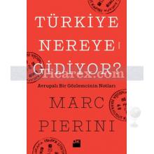 Türkiye Nereye Gidiyor? | Marc Pierini