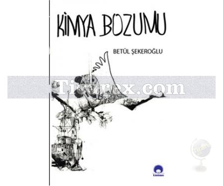 Kimya Bozumu | Betül Şekeroğlu - Resim 1