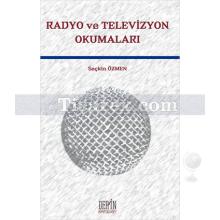 Radyo ve Televizyon Okumaları | Seçkin Özmen