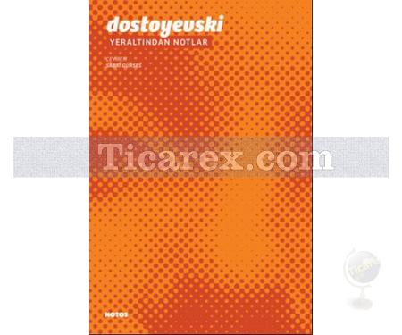 Yeraltından Notlar | Fyodor Mihayloviç Dostoyevski - Resim 1