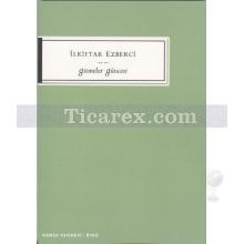 Gitmeler Güncesi | İlkiftar Ezberci