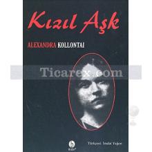 Kızıl Aşk | Alexandra Kollontai