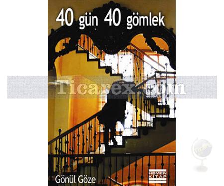 40 Gün 40 Gömlek | Gönül Göze - Resim 1