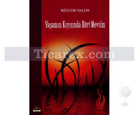 Yaşamın Kıyısında Dört Mevsim | Müslüm Yalçın - Resim 1