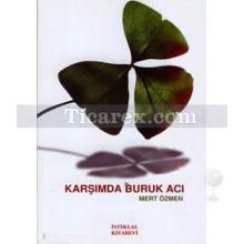 Karşımda Buruk Acı | Mert Özmen