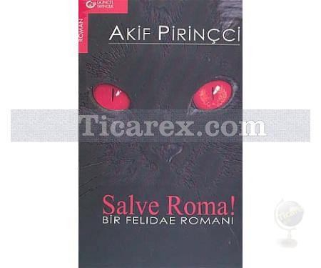 Salve Roma! | Akif Pirinçci - Resim 1