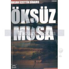Öksüz Musa | Hasan İzzettin Dinamo