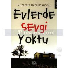 Evlerde Sevgi Yoktu | Muzaffer Hacıhasanoğlu