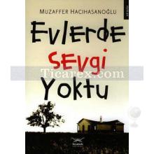 Evlerde Sevgi Yoktu | Muzaffer Hacıhasanoğlu