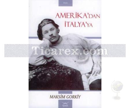 Amerika'dan İtalya'ya | Maksim Gorki - Resim 1