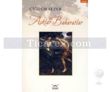 Aşklar Ve Baharatlar | Çiğdem Sezer - Resim 1
