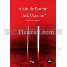 Aşk Üzerine | Alain de Botton
