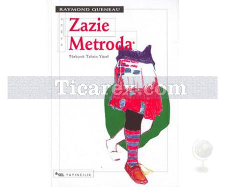 Zazie Metroda | Raymond Queneau - Resim 1