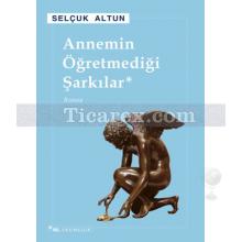 annemin_ogretmedigi_sarkilar