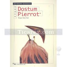 Dostum Pierrot | Raymond Queneau