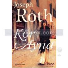 Kör Ayna | Joseph Roth