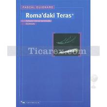 Roma'daki Teras | Pascal Quignard