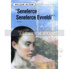 Senelerce Senelerce Evveldi | Selçuk Altun