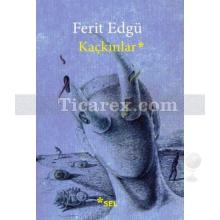 Kaçkınlar | Ferit Edgü