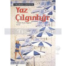 Yaz Çılgınlığı | Truman Capote