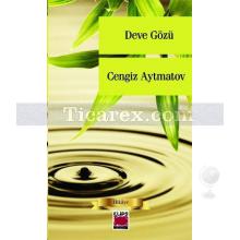 Deve Gözü | Cengiz Aytmatov