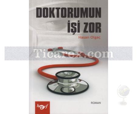 Doktorumun İşi Zor | Hasan Olgaç - Resim 1