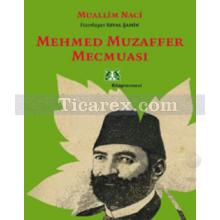 Mehmet Muzaffer Mecmuası | Muallim Naci
