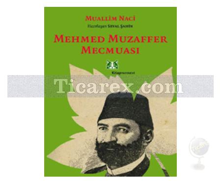 Mehmet Muzaffer Mecmuası | Muallim Naci - Resim 1