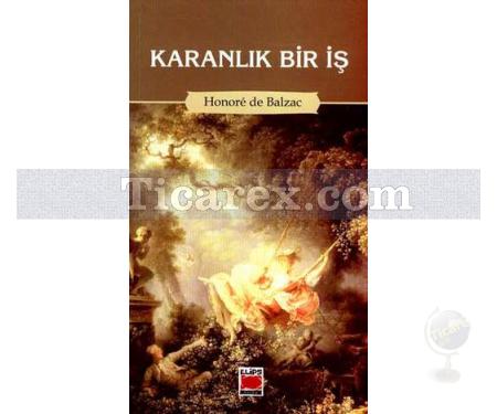 Karanlık Bir İş | Honoré de Balzac - Resim 1