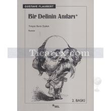 Bir Delinin Anıları | Gustave Flaubert