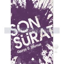 Son Sürat | George D. Shuman