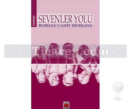 Sevenler Yolu | Burhan Cahit Morkaya - Resim 1
