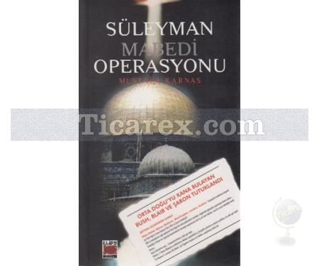 Süleyman Mabedi Operasyonu | Mustafa Karnas - Resim 1