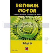 General Motor | Rıfat Yörük